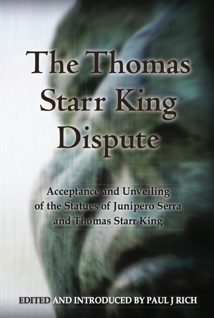 The Thomas Starr King Dispute: Acceptance and Unveiling of the Statues ...