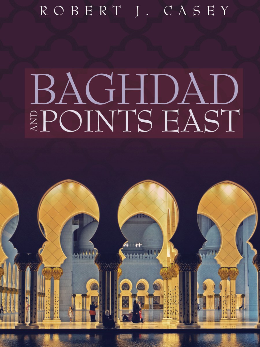 Baghdad and Points&nbsp;East