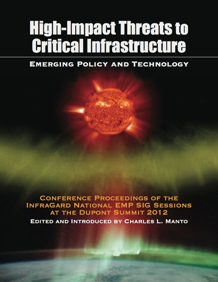 High Impact Threats to Critical Infrastructure: Conference Proceedings of the InfraGard National EMP SIG Sessions 