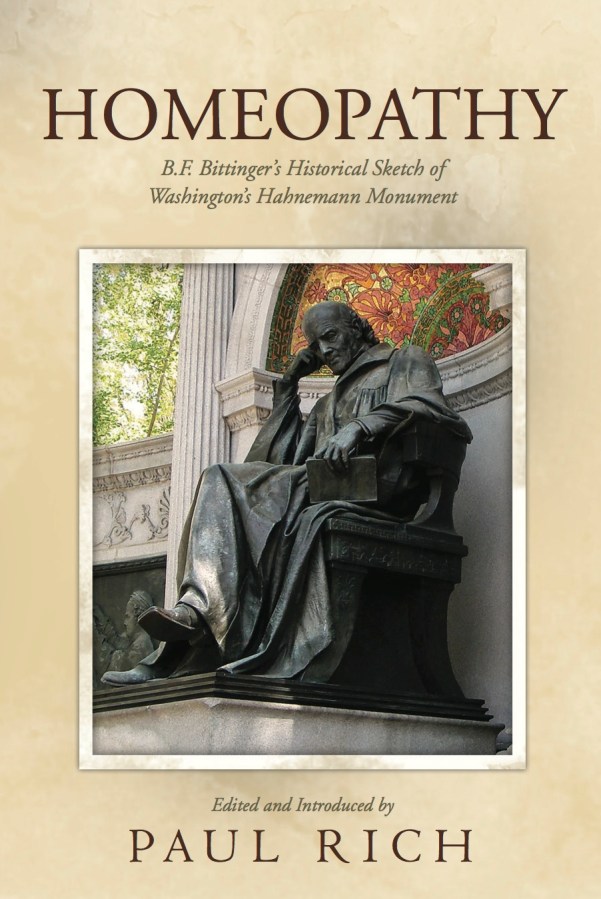 Homeopathy: B.F. Bittinger’s Historical Sketch of Washington’s Hahnemann Monument 