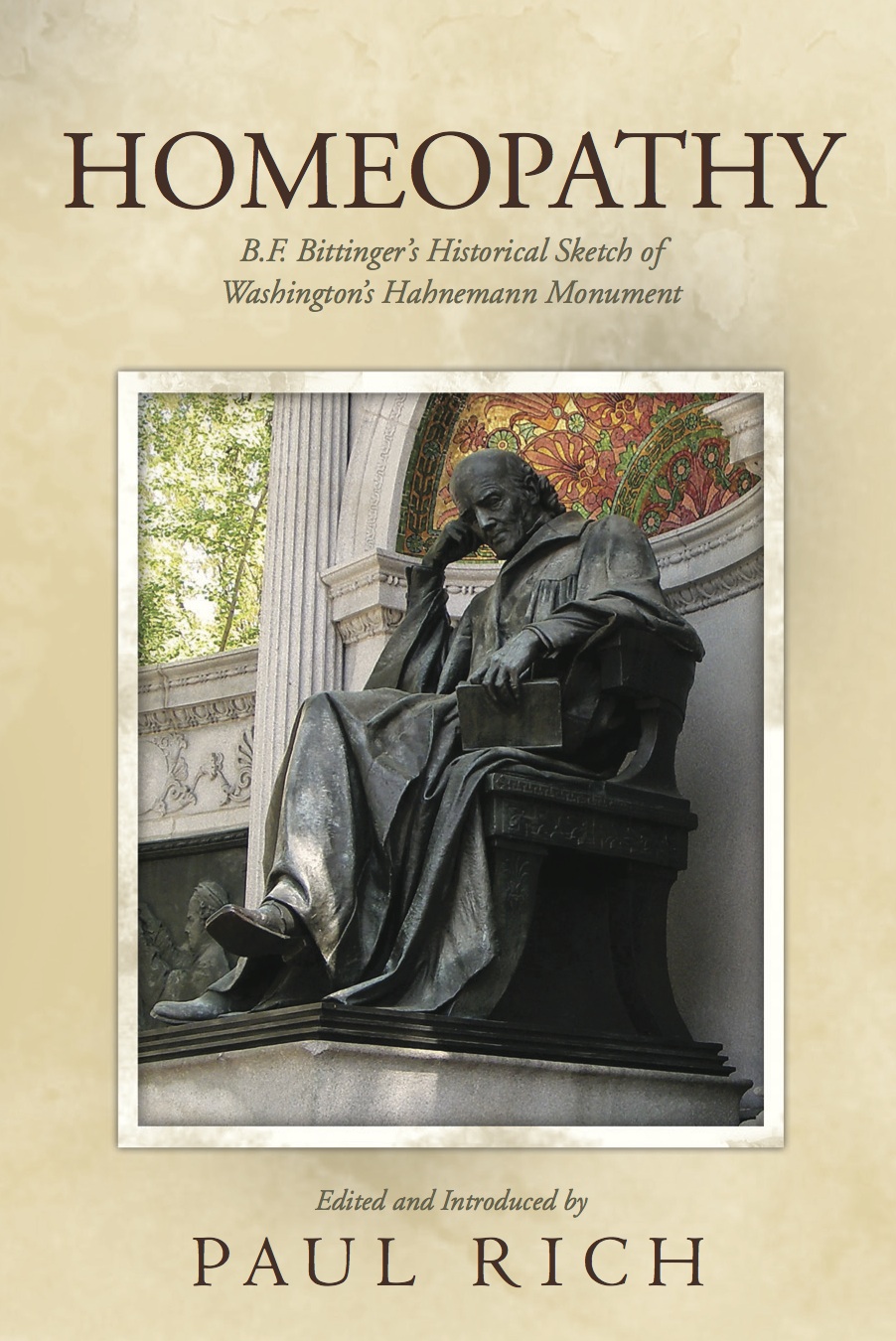 Homeopathy: B.F. Bittinger’s Historical Sketch of Washington’s Hahnemann Monument 