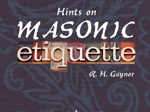 Hints on Masonic&nbsp;Etiquette