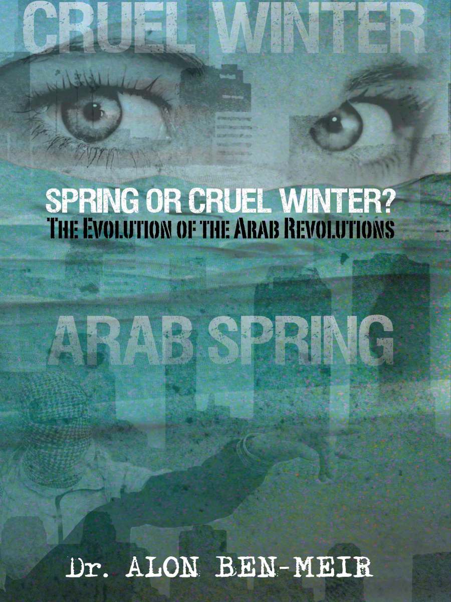 Spring or Cruel Winter?: The Evolution of the Arab&nbsp;Revolutions