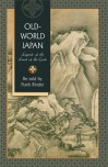Old-World Japan: Legends of the Land of the Gods