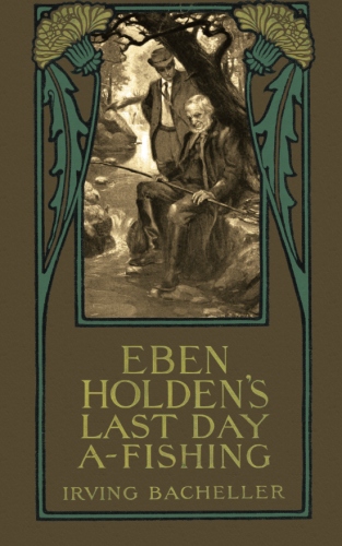 Eben Holding’s Last Day&nbsp;A-Fishing