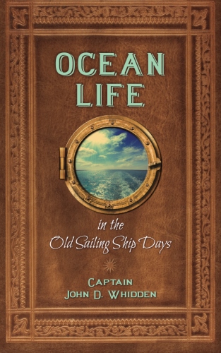 Ocean Life in the Old Sailing Ship&nbsp;Days