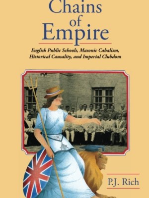 Chains of Empire: English Public Schools, Masonic Children, Historical Causality, and Imperial&nbsp;Clubdom