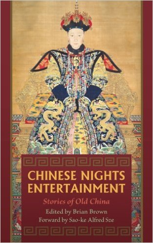 Chinese Nights Entertainments: Stories of Old&nbsp;China