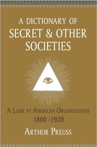 A Dictionary of Secret and Other&nbsp;Societies