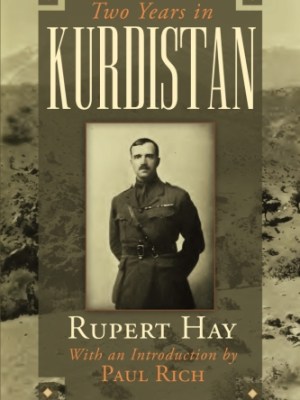 Two Years in Kurdistan: Experiences of a Political Officer,&nbsp;1918-1920