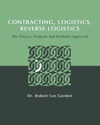 Contracting, Logistics, Reverse Logistics: The Project, Program and Portfolio&nbsp;Approach