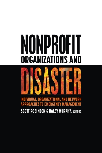 Nonprofit Organizations and Disaster: Individual, Organizational and Network Approaches to Emergency&nbsp;Management