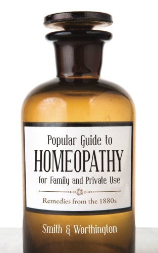 Popular Guide to Homeopathy for Family and Private&nbsp;Use