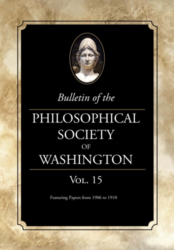 Bulletin of the Philosophical Society of Washington: Volume&nbsp;15