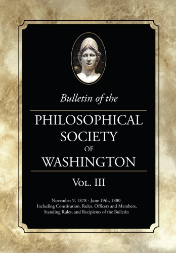 Bulletin of the Philosophical Society of Washington: Volume&nbsp;III
