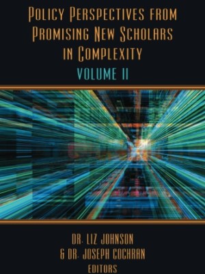 Policy Perspectives from Promising New Scholars in Complexity, Volume&nbsp;II