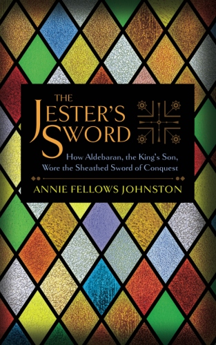 The Jester’s Sword: How Aldebaran, the King’s Son, Wore the Sheathed Sword of&nbsp;Conquest