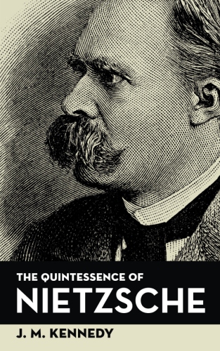 The Quintessence Of&nbsp;Nietzsche