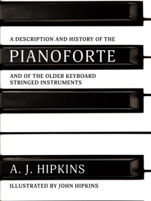 A Description and History of the&nbsp;Pianoforte