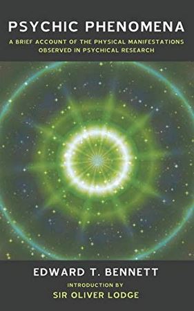 Psychic Phenomena: A Brief Account of the Physical Manifestations Observed in Psychical&nbsp;Research