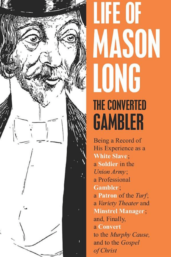 The Life of Mason Long, the Converted&nbsp;Gambler