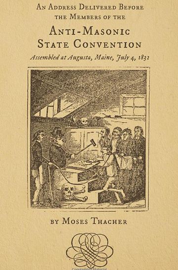 An Address Delivered Before the Members of the Anti-Masonic State Convention: Assembled at Augusta, Maine, July 4,&nbsp;1832
