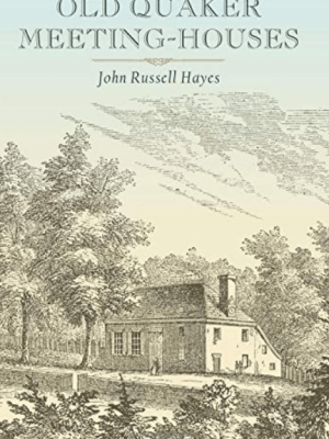 Old Quaker Meeting-Houses