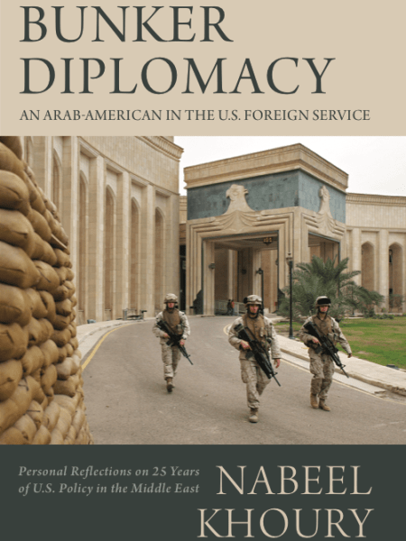 Bunker Diplomacy: An Arab-American in the U.S. Foreign&nbsp;Service