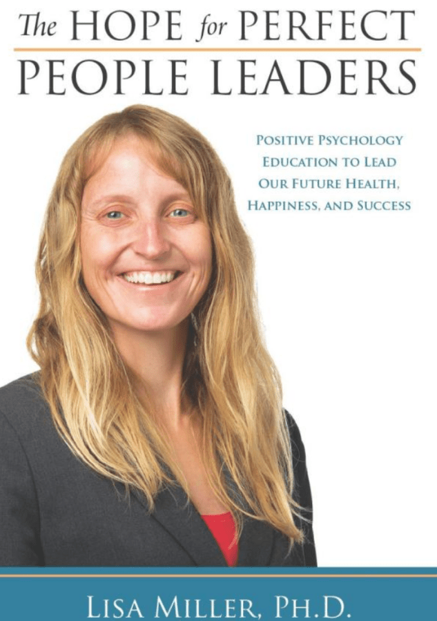 The Hope for Perfect People Leaders: Positive Psychology Education to Lead our Future Health, Happiness and&nbsp;Success