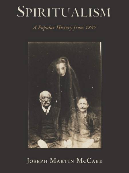 Spiritualism: A Popular History from&nbsp;1847
