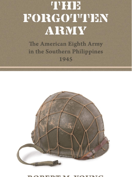 The Forgotten Army: The American Eighth Army in the Southern Philippines&nbsp;1945