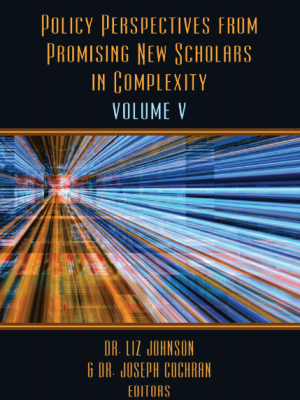 Policy Perspectives from Promising New Scholars in Complexity: Volume&nbsp;V