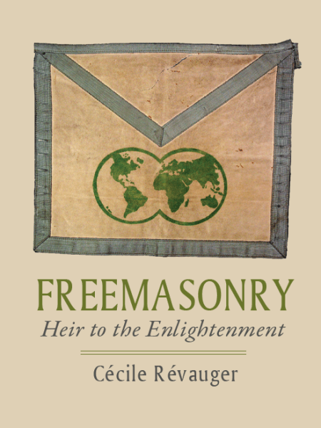 Freemasonry, Heir to the&nbsp;Enlightenment