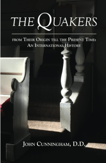 The Quakers, From Their Origin Till the Present Time: An International&nbsp;History