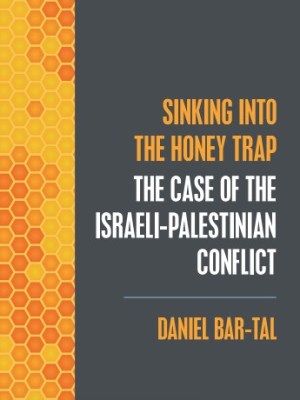Sinking into the Honey Trap: The Case of the Israeli-Palestinian Conflict
