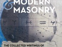 Ancient Mysteries and Modern Masonry: The Collected Writings of Jewel P.&nbsp;Lightfoot