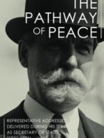 The Pathway of Peace: Representative Addresses Delivered During His Term as Secretary of State&nbsp;(1921-1925)