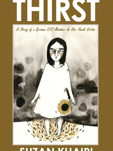 Thirst: A Story of a German ISIS Member & Her Yazidi&nbsp;Victim