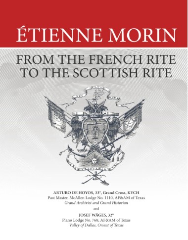 Étienne Morin: From the French Rite to the Scottish&nbsp;Rite