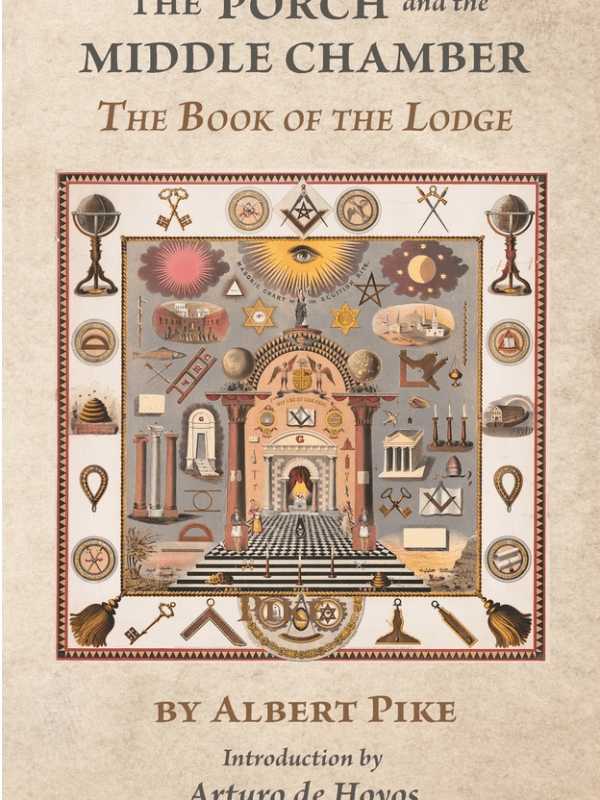 The Porch and the Middle Chamber: The Book of the&nbsp;Lodge
