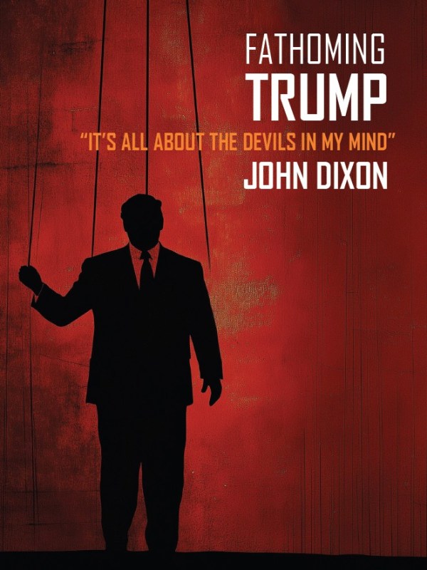 Fathoming Trump: “It’s All About the Devils in My&nbsp;Mind”