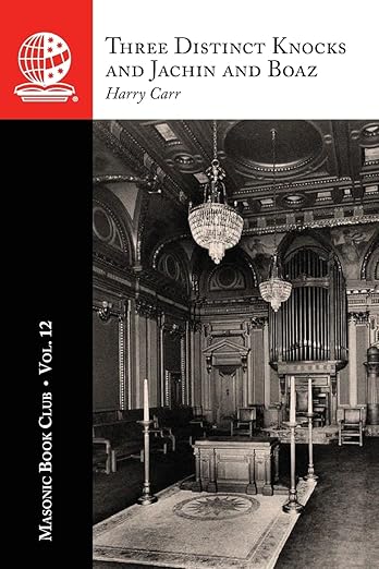 The Masonic Book Club, Vol. 12: Three Distinct Knocks and Jachin and&nbsp;Boaz