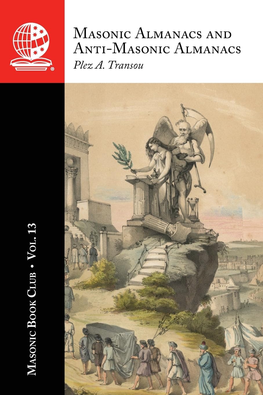 The Masonic Book Club, Vol. 13: Masonic Almanacs and Anti-Masonic&nbsp;Almanacs