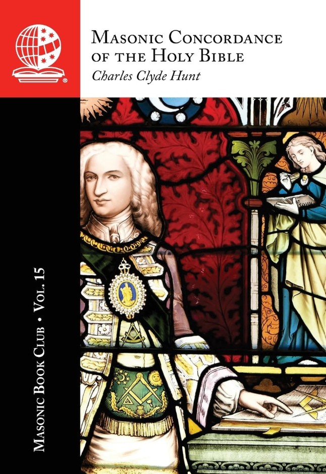 The Masonic Book Club, Vol. 15: Masonic Concordance of the Holy&nbsp;Bible