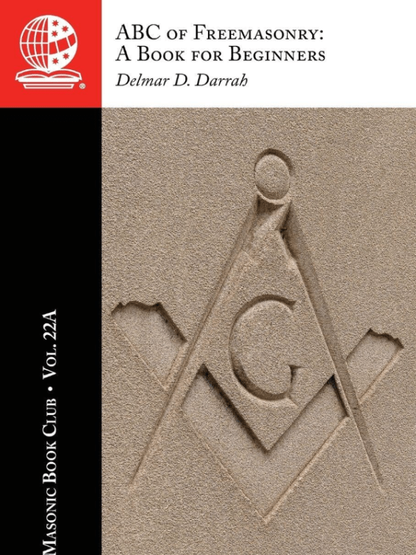 The Masonic Book Club, Vol. 22A: ABC of Freemasonry: A Book for&nbsp;Beginners