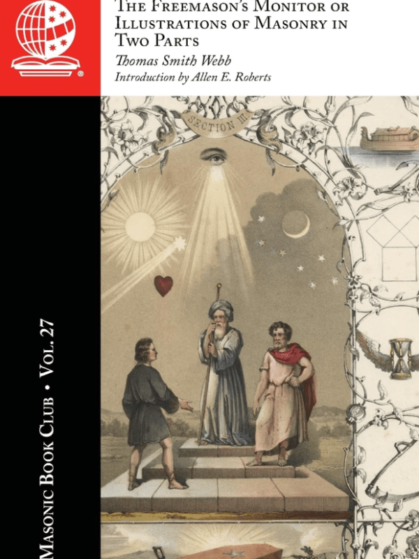 The Masonic Book Club, Vol. 27: The Freemason’s Monitor or Illustrations of Masonry in Two&nbsp;Parts