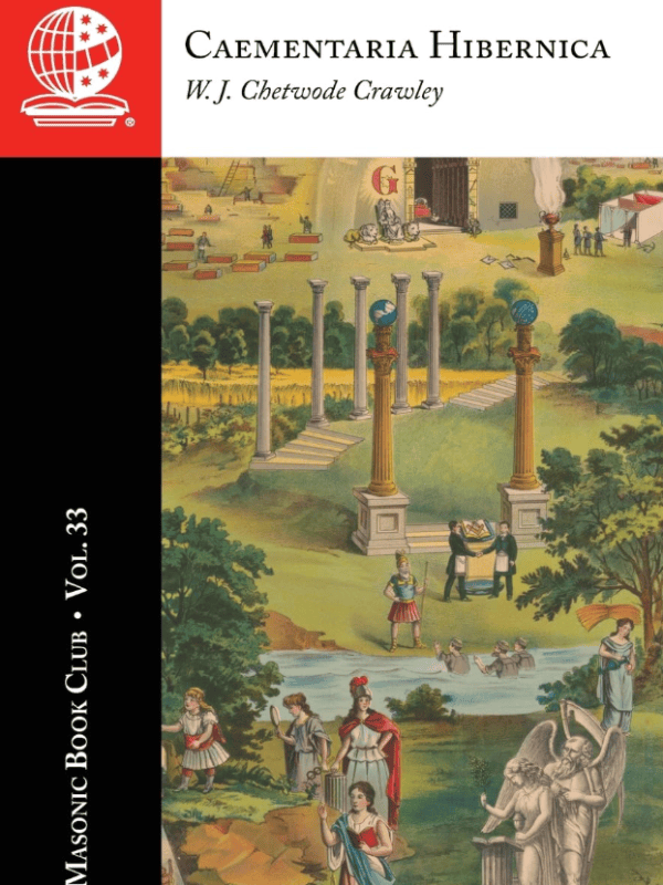 The Masonic Book Club, Vol. 33: Caementaria&nbsp;Hibernica